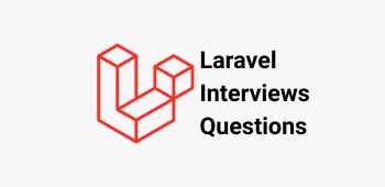 Laravel Interviews